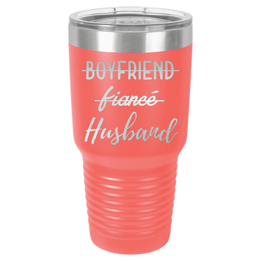 Boyfriend, Fiance, Husband Tumbler